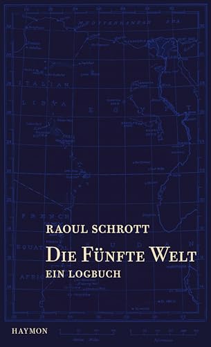 Beispielbild fr Die Fnfte Welt. Ein Logbuch zum Verkauf von text + tne