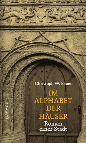 9783852185460: Im Alphabet der Huser. Roman einer Stadt