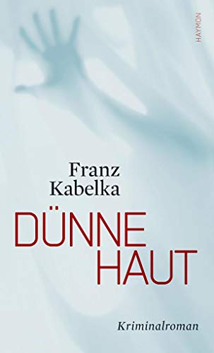 Dünne Haut. - Kabelka, Franz