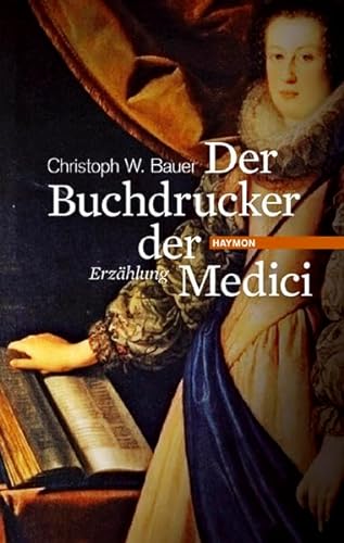 Beispielbild fr Der Buchdrucker der Medici: Eine Hommage an Michael Wagner zum Verkauf von medimops
