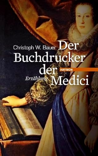 Stock image for Der Buchdrucker der Medici: Eine Hommage an Michael Wagner for sale by medimops