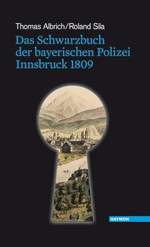 9783852186382: Schwarzbuch der bayerischen Polizei 1809: Innsbruck 1809