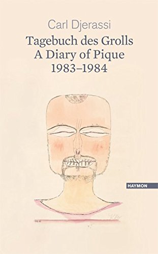Imagen de archivo de A Diary of Pique 1983 "1984 / Ein Tagebuch des Grolls 1983 "1984: A Bilingual Poetry Collection a la venta por Half Price Books Inc.