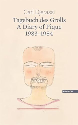 Stock image for A Diary of Pique 1983 "1984 / Ein Tagebuch des Grolls 1983 "1984: A Bilingual Poetry Collection for sale by Half Price Books Inc.