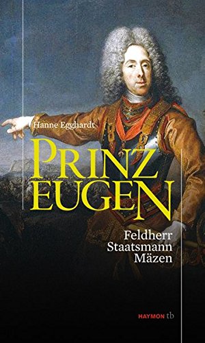 Imagen de archivo de Prinz Eugen: Feldherr, Staatsmann, Mzen a la venta por medimops