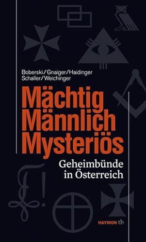 9783852188218: Mchtig - Mnnlich - Mysteris: Geheimbnde in sterreich
