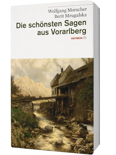 Imagen de archivo de Die schnsten Sagen aus Vorarlberg a la venta por medimops