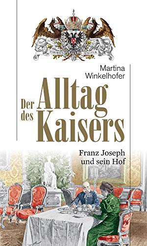 9783852188447: Der Alltag des Kaisers: Franz Joseph und sein Hof: 044