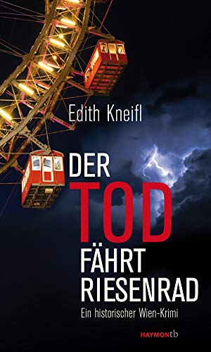 Beispielbild fr Der Tod fhrt Riesenrad: Ein historischer Wien-Krimi zum Verkauf von medimops