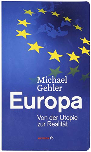 Beispielbild fr Europa: Von der Utopie zur Realitt zum Verkauf von medimops