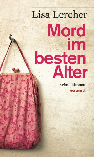 Stock image for Mord im besten Alter. Kriminalroman (HAYMON TASCHENBUCH) for sale by Leserstrahl  (Preise inkl. MwSt.)