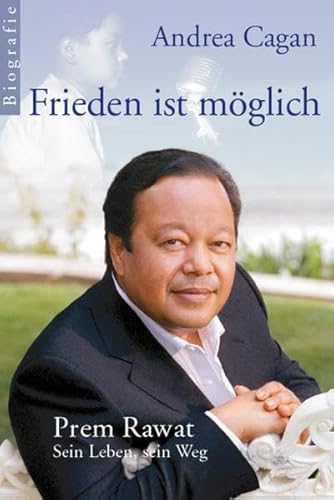 Imagen de archivo de Frieden ist mglich - Prem Rawat - Sein Leben, sein Weg a la venta por medimops