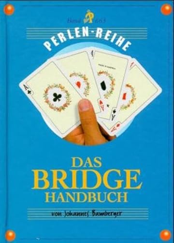 Beispielbild fr Das Bridge Handbuch - Perlen Reihe Band 663 zum Verkauf von 3 Mile Island