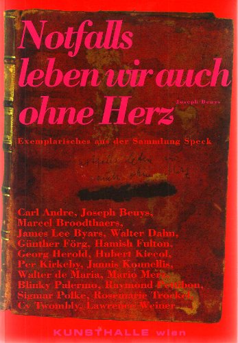 Stock image for Notfalls Leben wir auch ohne Herz: Exemplarisches aus der Sammlung Speck for sale by ANARTIST