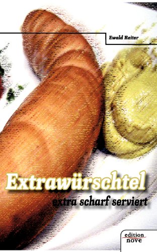 Stock image for Extrawurschtel Extrascharf Serviert for sale by Buchmarie