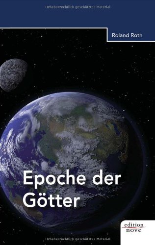 Epoche der GÃ¶tter (German Edition) (9783852510934) by Roth, Roland