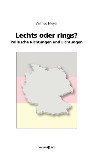 Imagen de archivo de Lechts oder rings?: Politische Richtungen und Lichtungen a la venta por medimops