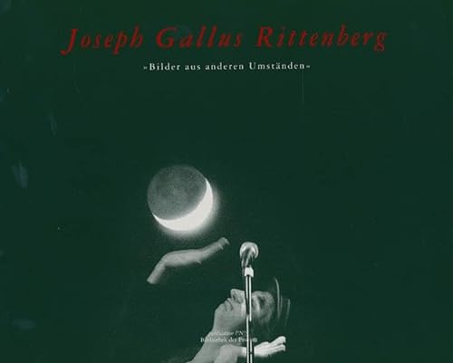 Joseph Gallus Rittenberg: "Bilder aus anderen UmstaÌˆnden" (Publication P No 1) (German Edition) (9783852520148) by Rittenberg, Joseph Gallus