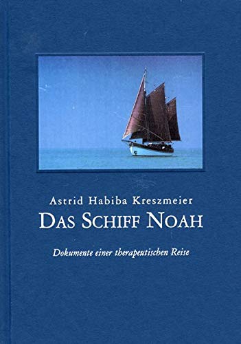 9783852520209: Das Schiff Noah: Eine therapeutische Reise