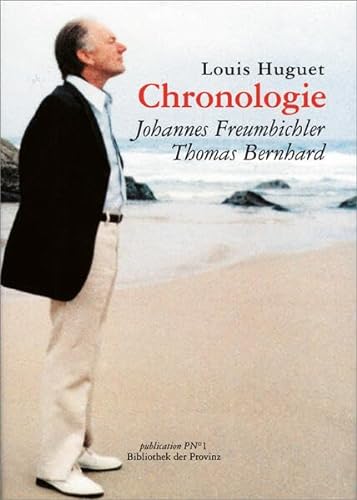9783852520667: Chronologie: Johannes Freumbichler, Thomas Bernhard (Publication P No 1)