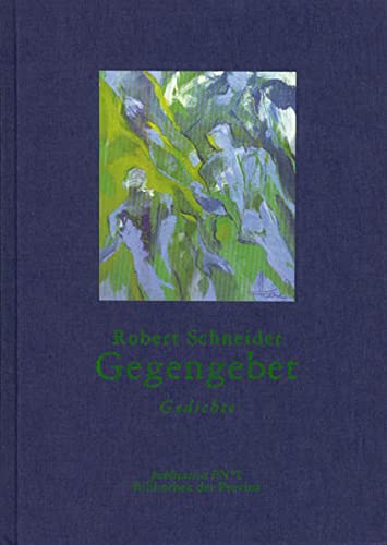 Gegengebet. Gedichte. Hrsg. von Richard Pils - Schneider, Robert