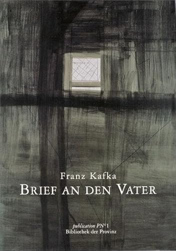 Brief an den Vater. (= Publikation. PN° 1 - Bibliothek der Provinz). - Kafka, Franz