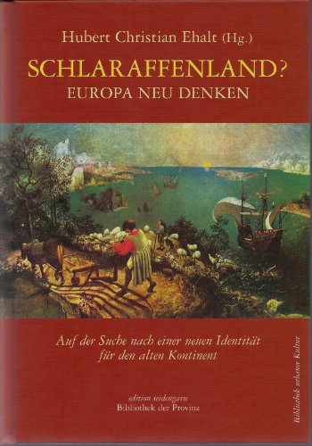 Beispielbild fr Schlaraffenland? Europa neu denken. Auf der Suche nach einer neuen Identitt fr den alten Kontinent. zum Verkauf von Antiquariat "Der Bchergrtner"