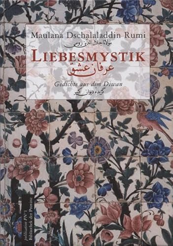 Liebesmystik - Dschalaloddin Rumi