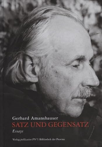 9783852527192: Satz und Gegensatz: Essays - Amanshauser, Gerhard