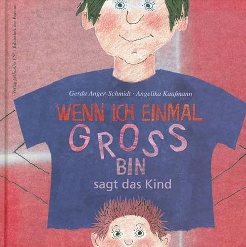 Beispielbild fr Wenn ich einmal gro bin, sagt das Kind zum Verkauf von medimops