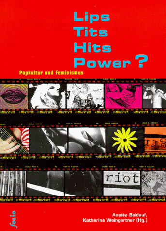 9783852560779: Lips. Tits. Hits. Power? Popkultur und Feminismus