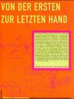 9783852561554: Von der ersten zur letzten Hand: Theorie und Praxis der literarischen Edition (Forschung / Osterreichisches Literaturarchiv)