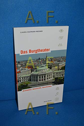 Beispielbild fr Das Burgtheater. Architektur, Geschichte und Geschichten zum Verkauf von medimops