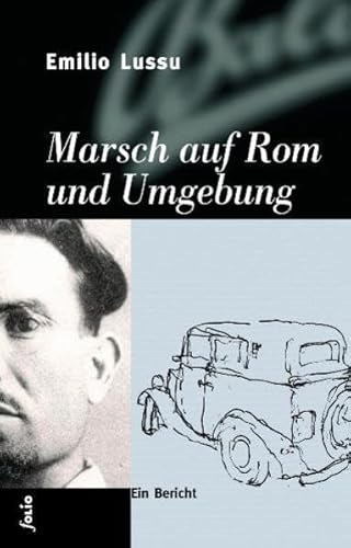 Marsch auf Rom und Umgebung: Ein Bericht - Emilio Lussu