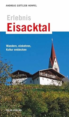 Stock image for Erlebnis Eisacktal: Wandern, Einkehren, Kultur entdecken for sale by medimops