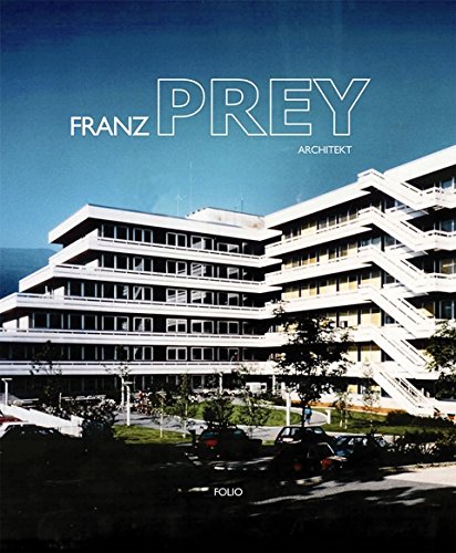 Franz Prey: Architekt
