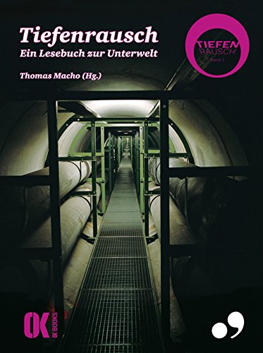 Stock image for Tiefenrausch 1. Ein Lesebuch zur Unterwelt for sale by medimops