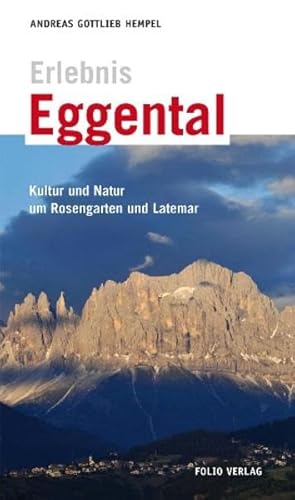 Stock image for Erlebnis Eggental: Kultur und Natur um Rosengarten und Latemar for sale by medimops