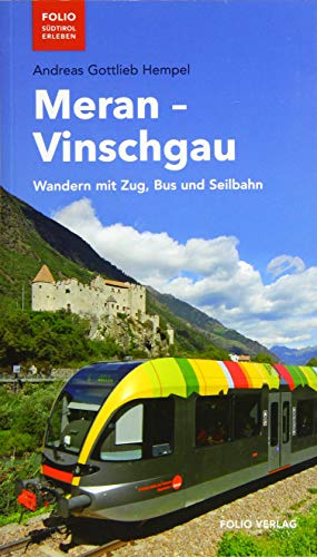 Stock image for Meran - Vinschgau: Wandern mit Zug, Bus und Seilbahn for sale by medimops