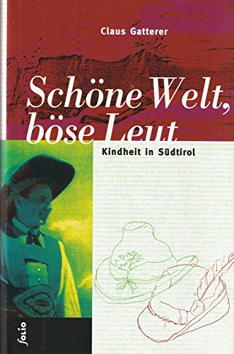 Stock image for Sch ne Welt, b se Leut: Kindheit in Südtirol for sale by ThriftBooks-Dallas