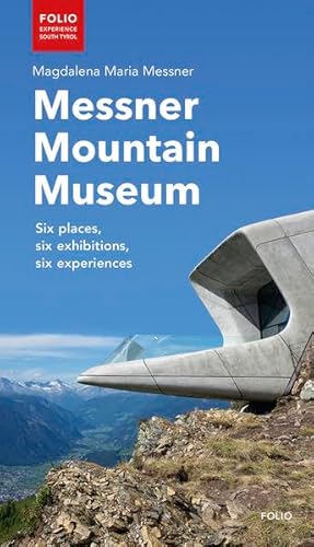 9783852567075: Messner Mountain Museum: Six places, six exhibitions, six experiences