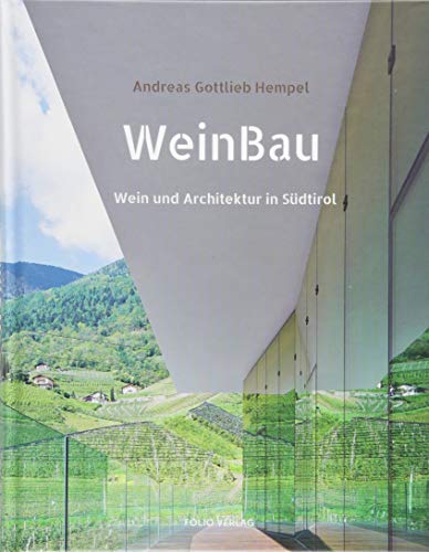 Stock image for WeinBau: Wein und Architektur in Sdtirol for sale by medimops