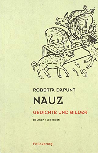 9783852568102: Nauz: Gedichte und Bilder (Deutsch / Ladinisch): CXIII