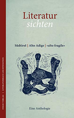 9783852568409: Literatur sichten: Südtirol | Alto Adige | "alto fragile", Eine Anthologie. Jahrbuch 15, Literaturhaus Liechtenstein