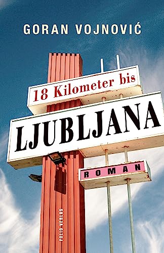 Beispielbild fr 18 Kilometer bis Ljubljana zum Verkauf von Blackwell's
