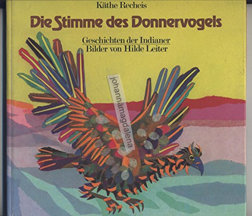 9783852641997: Die Stimme des Donnervogels: Geschichten der Indianer (German Edition)