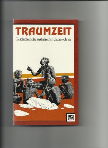 Traumzeit - Geschichten der australischen Ureinwohner