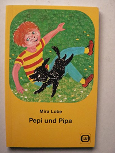 Pepi und Pipa. Mit Zeichnungen von Susi Weigel (Club-Taschenbuchreihe Bd. 63)