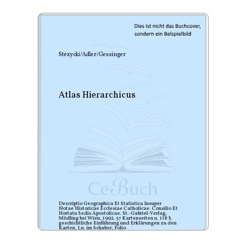 Atlas Hierarchicus. Descriptio Geographica Et Statistica Insuper Notae Historicae Ecclesiae Catholicae. Italian, English, French, German and Spanish edition.