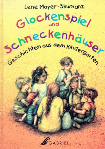 Beispielbild fr Glockenspiel und Schneckenhuser. Geschichten aus dem Kindergarten zum Verkauf von getbooks GmbH
